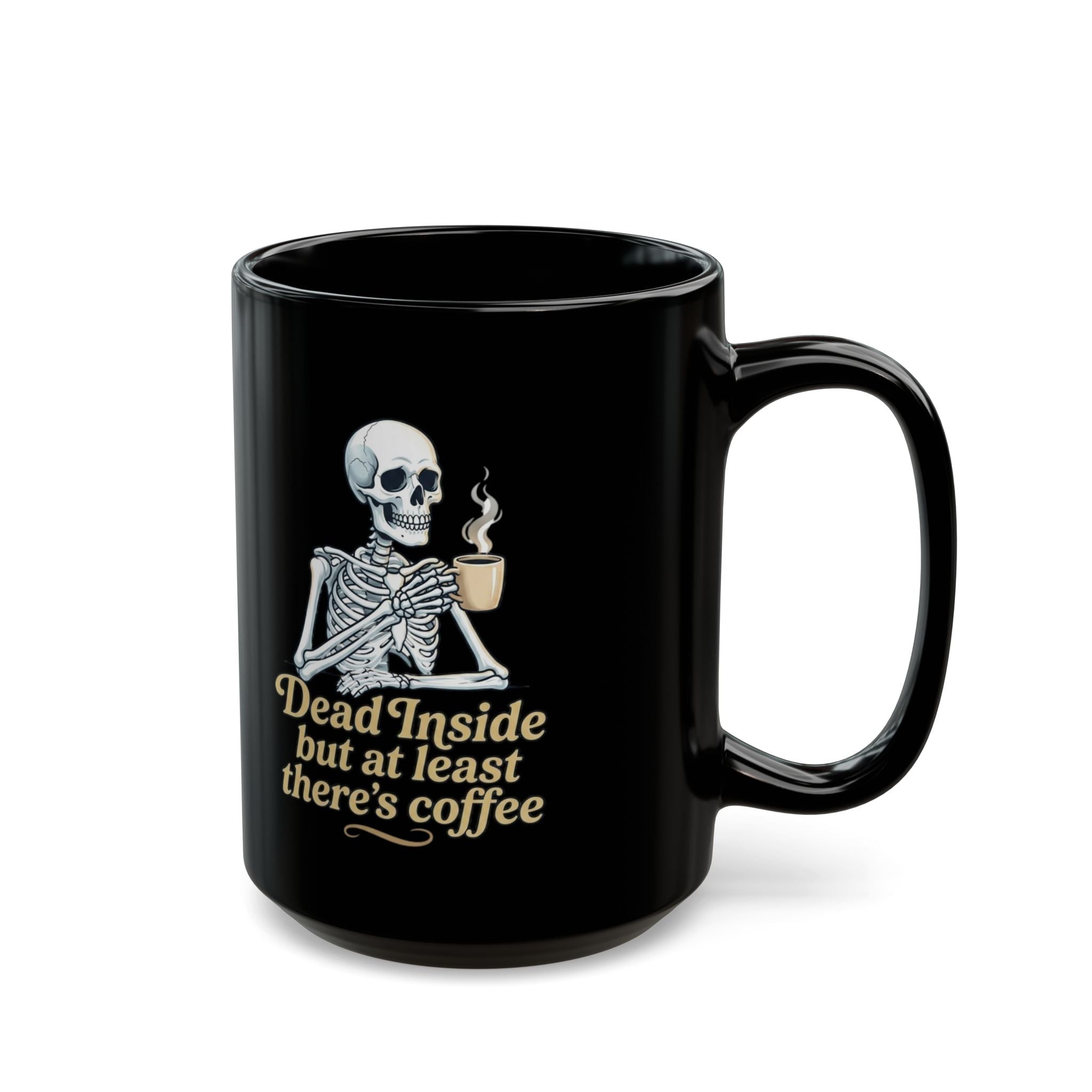 Dead Inside But At Least There's Coffee Mug