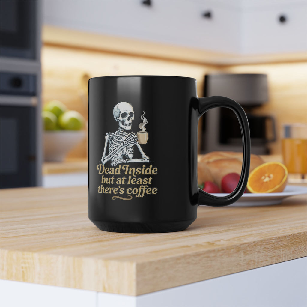 Dead Inside But At Least There's Coffee Mug